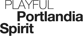 Playful Portlandia Spirit