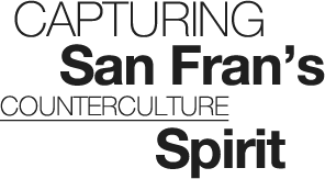 Capturing San Fran’s Counterculture Spirit