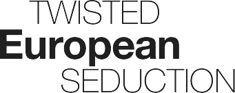 Twisted European Seduction