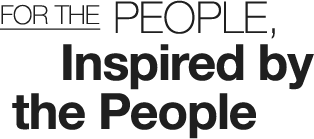 For the People, Inspired by the People